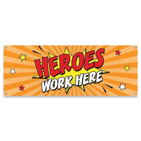 Signmission Heroes Work Here Banner Concession Stand Food Truck Single Sided B-30088